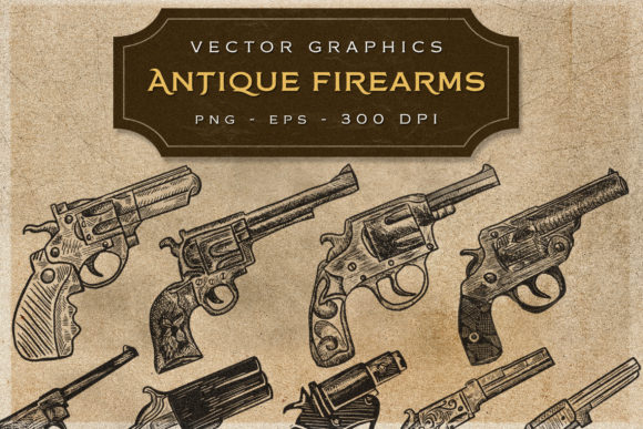 Download ANTIQUE FIREARMS - VIntage Graphics - Antique Collection